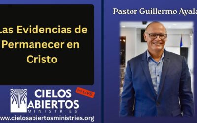 LAS EVIDENCIAS DE PERMANECER EN CRISTO